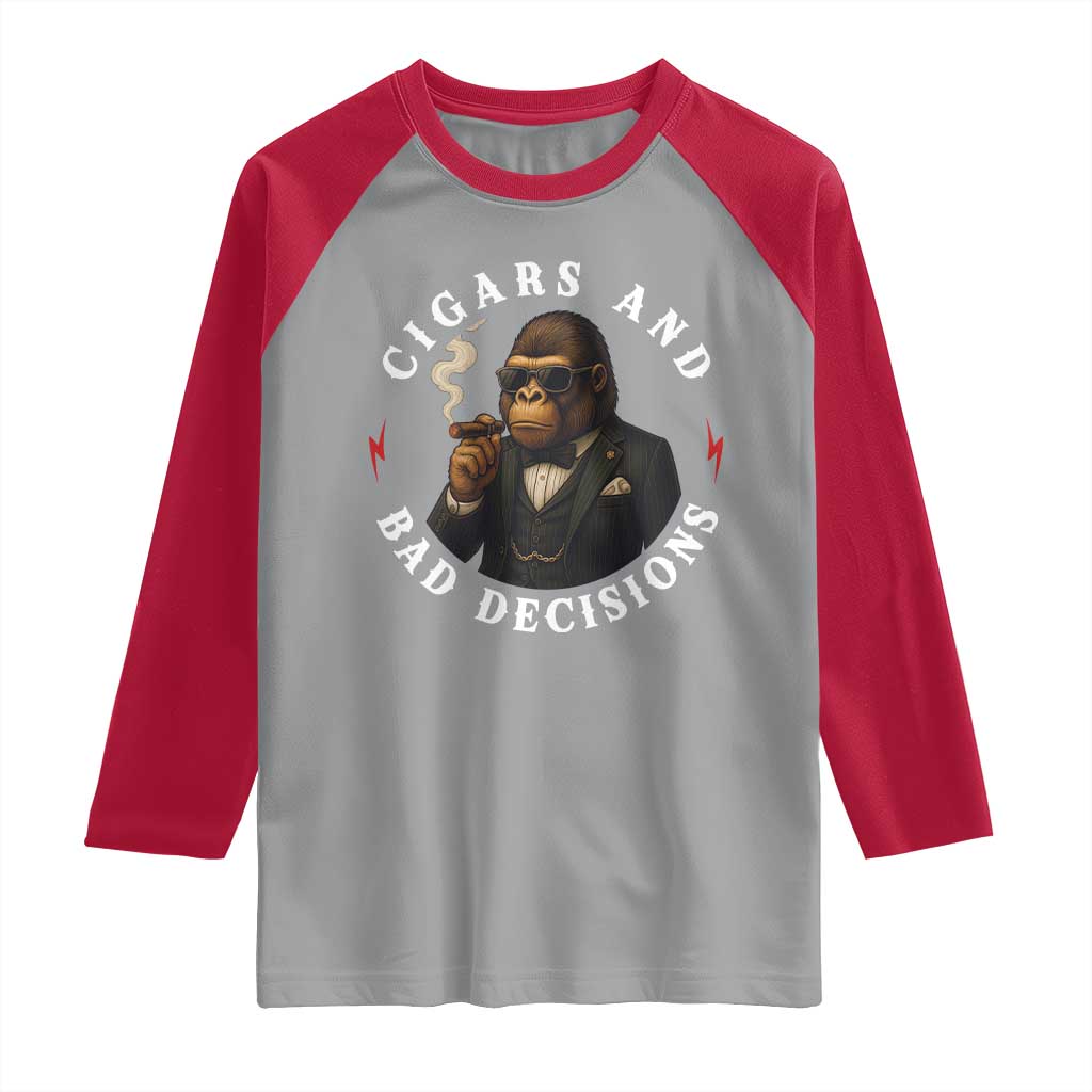 Cigars And Bad Decisions Raglan Shirt Funny Gorilla Gift - Wonder Print Shop