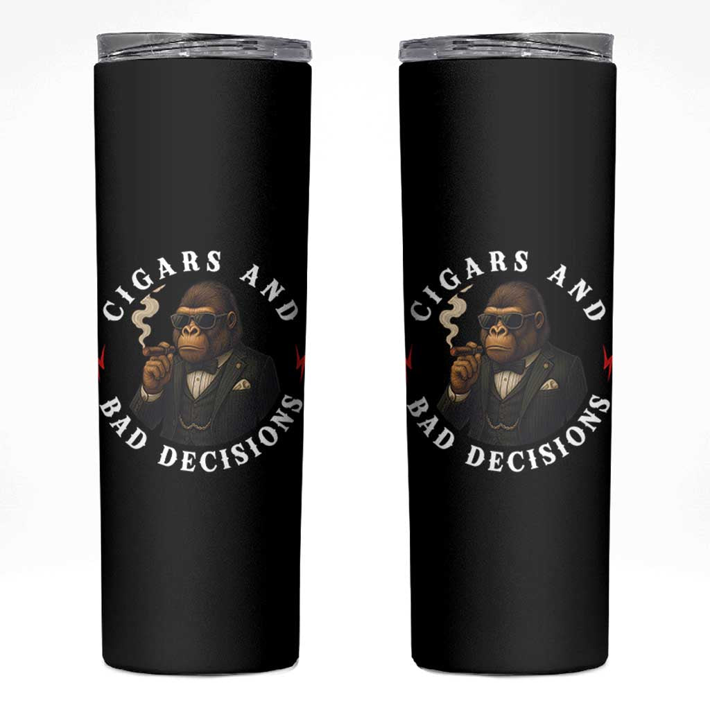 Cigars And Bad Decisions Skinny Tumbler Funny Gorilla Gift