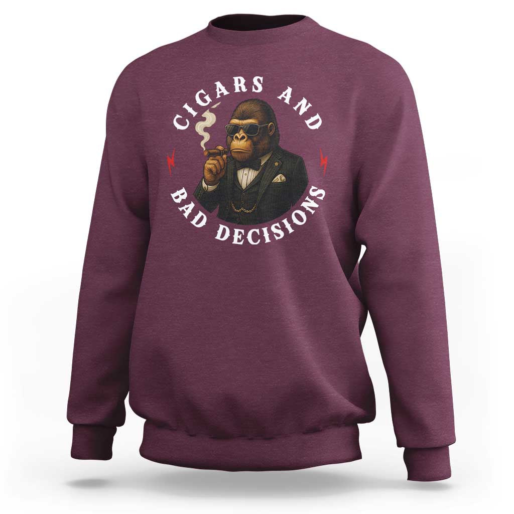 Cigars And Bad Decisions Sweatshirt Funny Gorilla Gift - Wonder Print Shop