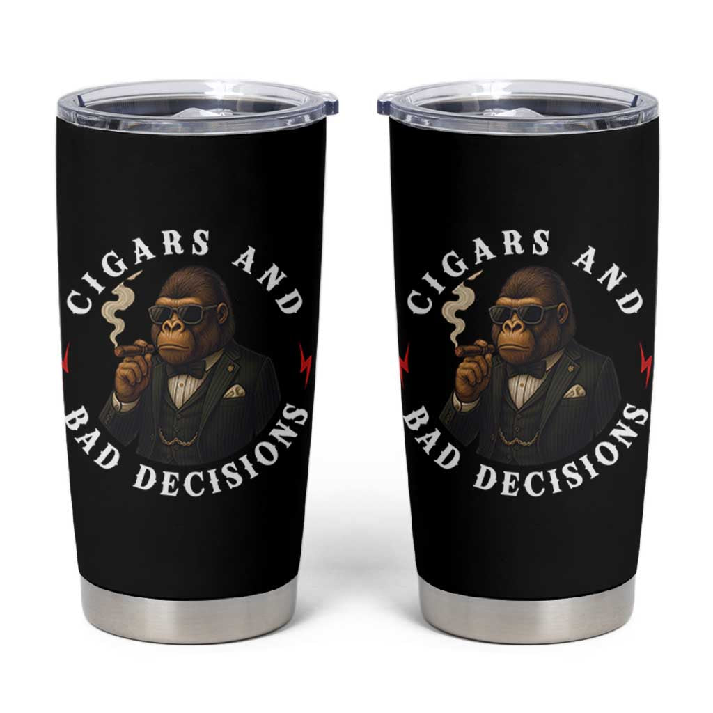 Cigars And Bad Decisions Tumbler Cup Funny Gorilla Gift