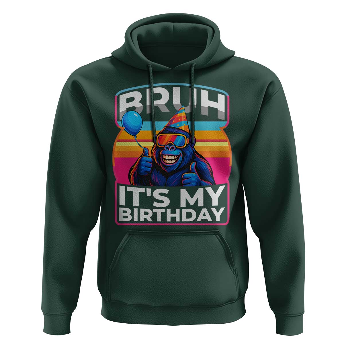 Bruh It Is My Birthday Hoodie Funny Gorilla Lover Gift - Wonder Print Shop