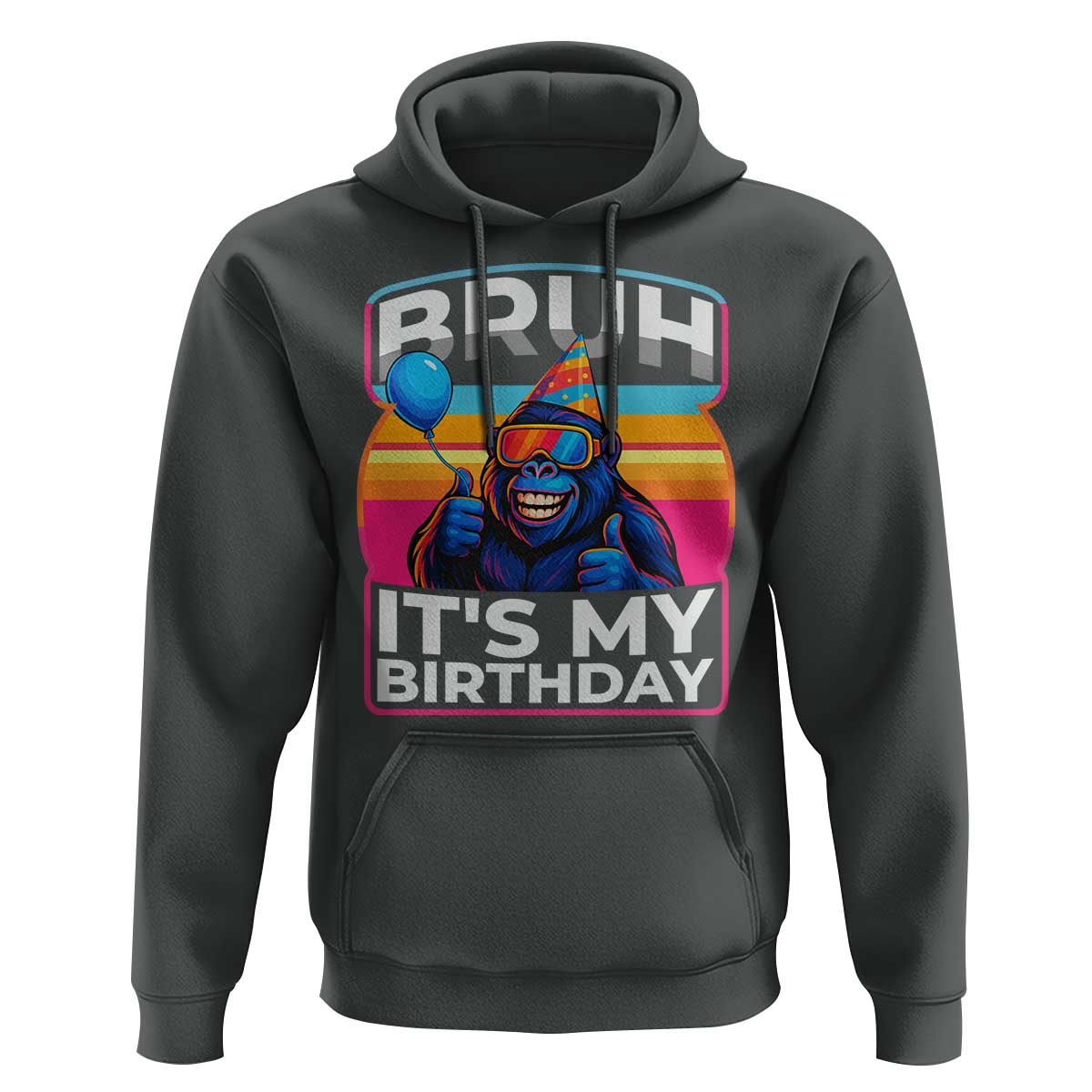 Bruh It Is My Birthday Hoodie Funny Gorilla Lover Gift - Wonder Print Shop
