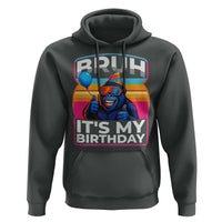 Bruh It Is My Birthday Hoodie Funny Gorilla Lover Gift - Wonder Print Shop