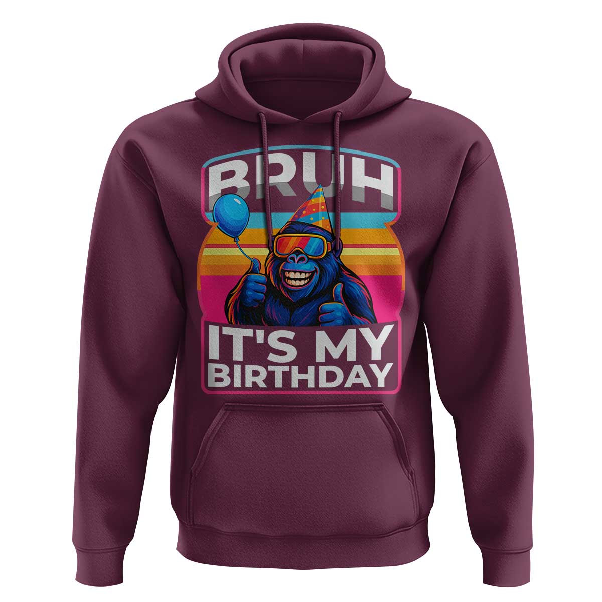 Bruh It Is My Birthday Hoodie Funny Gorilla Lover Gift - Wonder Print Shop