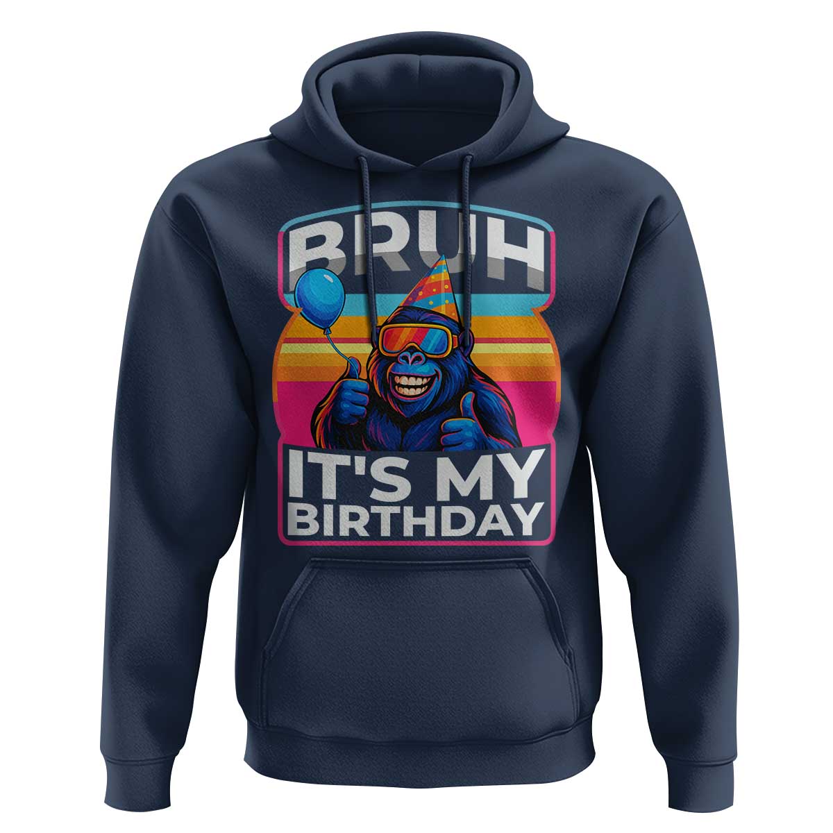 Bruh It Is My Birthday Hoodie Funny Gorilla Lover Gift - Wonder Print Shop