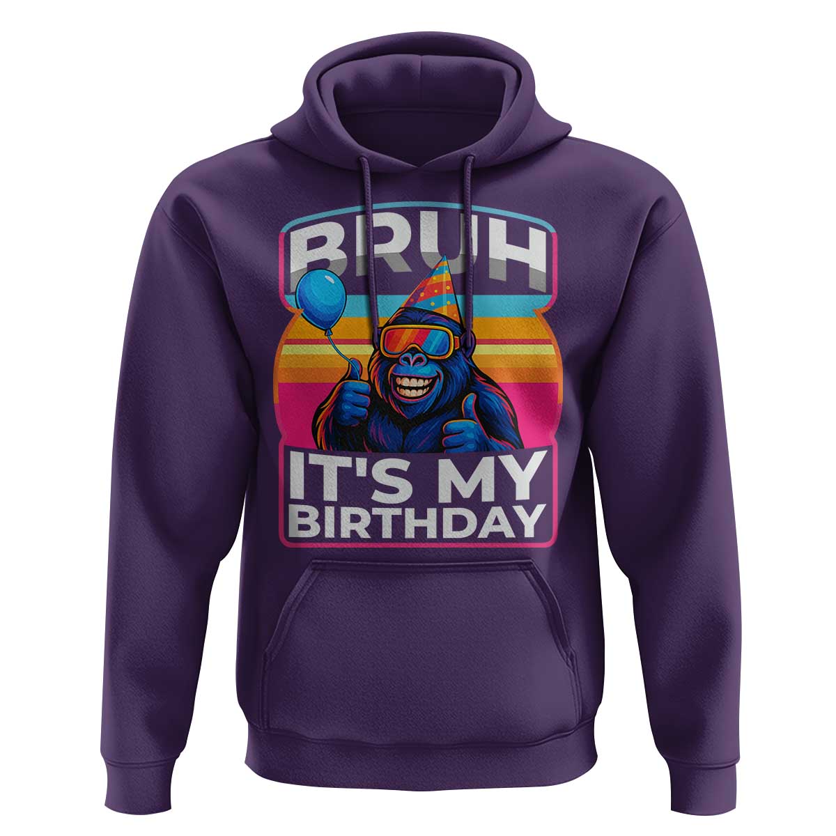 Bruh It Is My Birthday Hoodie Funny Gorilla Lover Gift - Wonder Print Shop