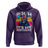 Bruh It Is My Birthday Hoodie Funny Gorilla Lover Gift - Wonder Print Shop