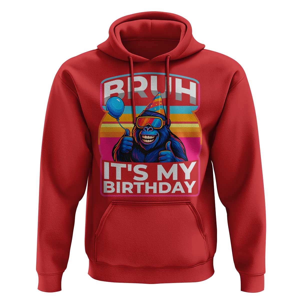 Bruh It Is My Birthday Hoodie Funny Gorilla Lover Gift - Wonder Print Shop