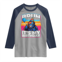 Bruh It Is My Birthday Raglan Shirt Funny Gorilla Lover Gift - Wonder Print Shop