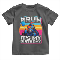 Bruh It Is My Birthday Toddler T Shirt Funny Gorilla Lover Gift - Wonder Print Shop