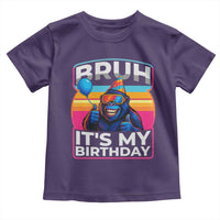 Bruh It Is My Birthday Toddler T Shirt Funny Gorilla Lover Gift - Wonder Print Shop