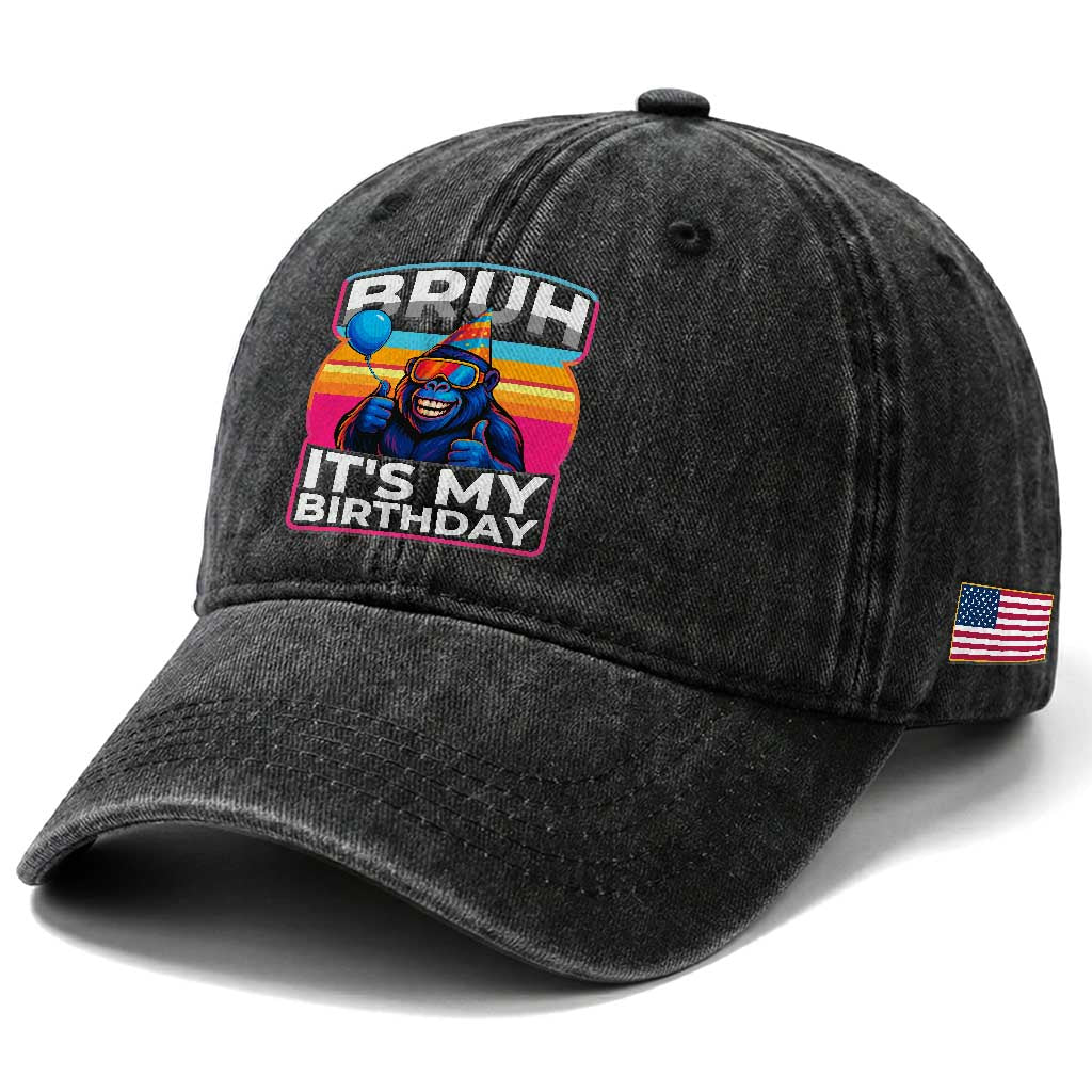 Bruh It Is My Birthday Washed Cotton Baseball Cap Funny Gorilla Lover Gift