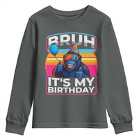 Bruh It Is My Birthday Youth Sweatshirt Funny Gorilla Lover Gift - Wonder Print Shop