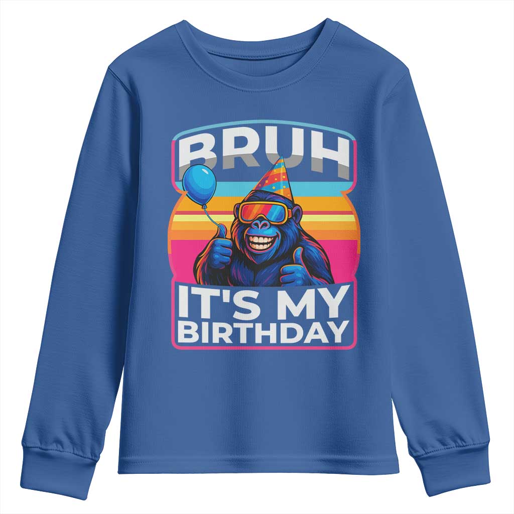 Bruh It Is My Birthday Youth Sweatshirt Funny Gorilla Lover Gift - Wonder Print Shop