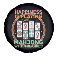 Happiness Is Playing Mahjong With The Girls Spare Tire Cover Mahjong Time - Wonder Print Shop
