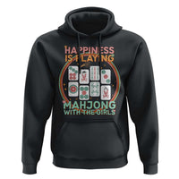 Happiness Is Playing Mahjong With The Girls Hoodie Mahjong Time - Wonder Print Shop