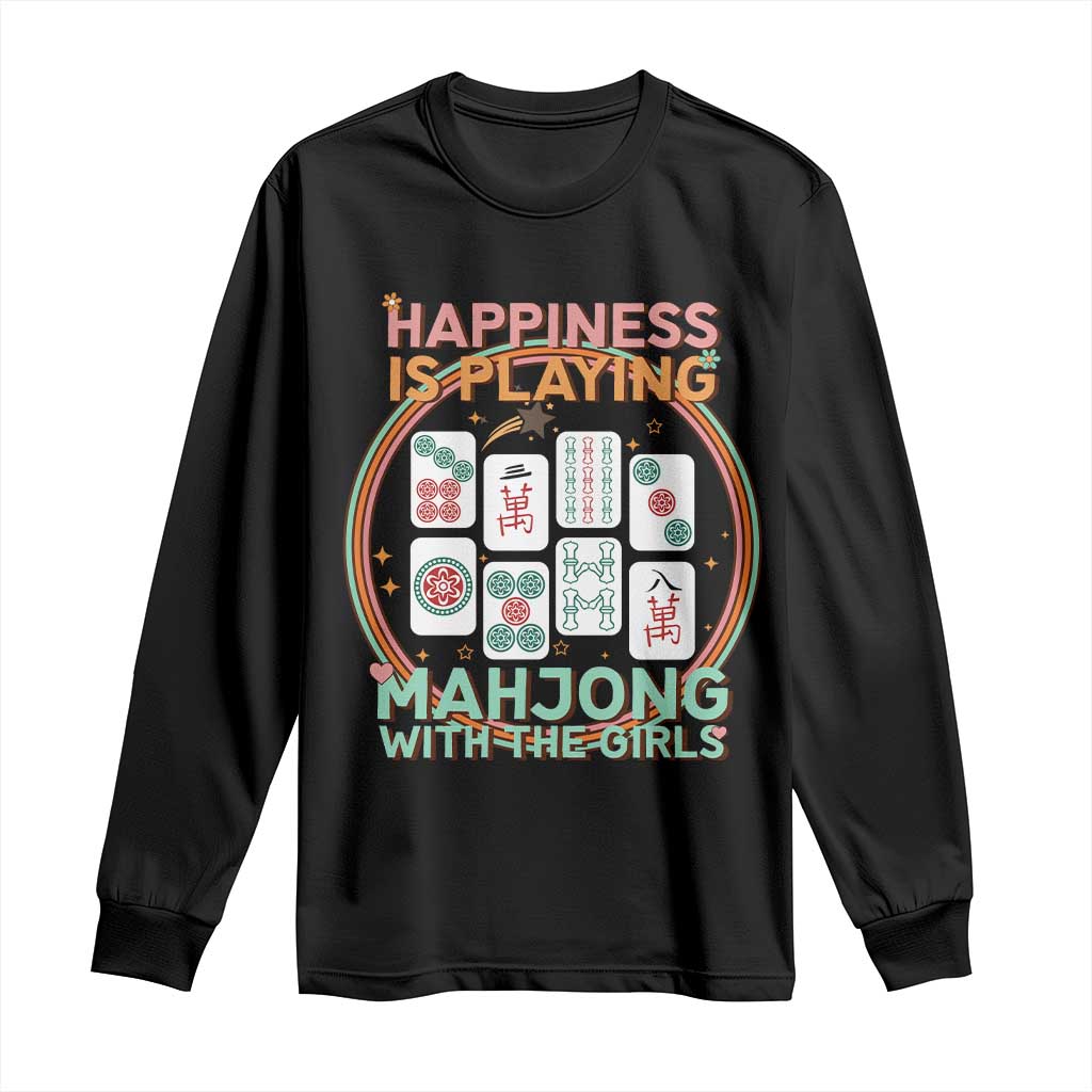 Happiness Is Playing Mahjong With The Girls Long Sleeve Shirt Mahjong Time - Wonder Print Shop