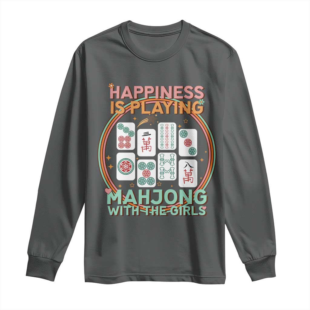 Happiness Is Playing Mahjong With The Girls Long Sleeve Shirt Mahjong Time - Wonder Print Shop