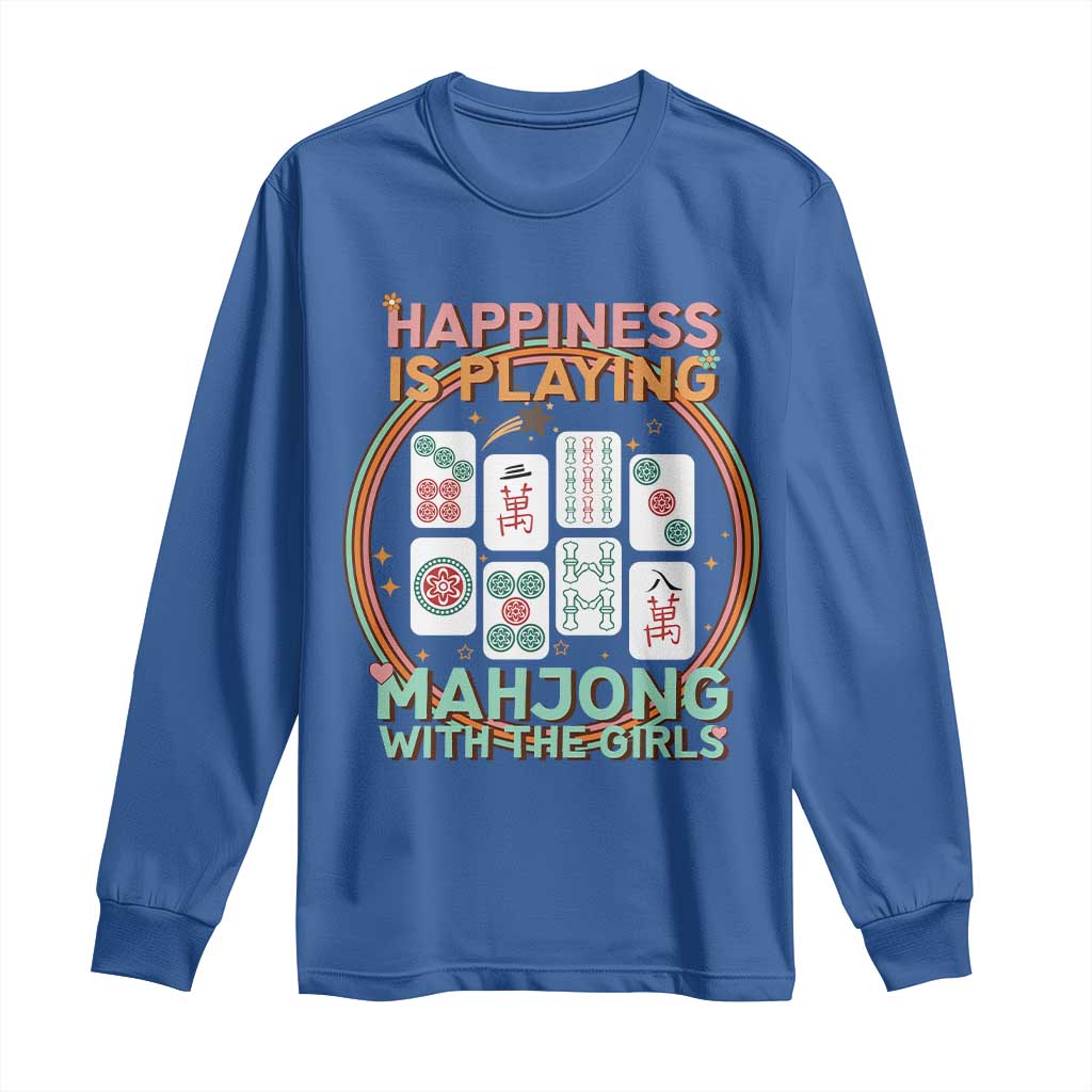 Happiness Is Playing Mahjong With The Girls Long Sleeve Shirt Mahjong Time - Wonder Print Shop