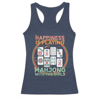 Happiness Is Playing Mahjong With The Girls Racerback Tank Top Mahjong Time - Wonder Print Shop