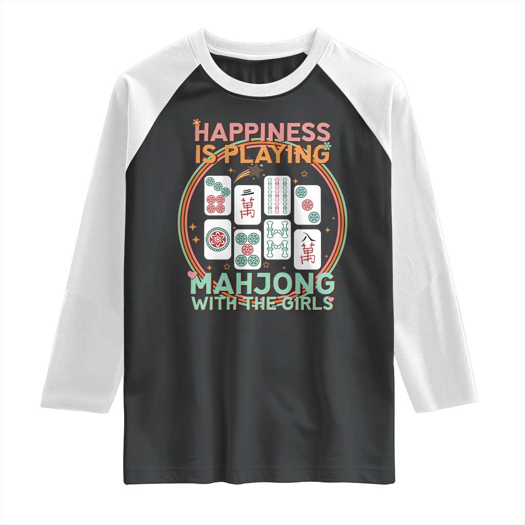 Happiness Is Playing Mahjong With The Girls Raglan Shirt Mahjong Time - Wonder Print Shop