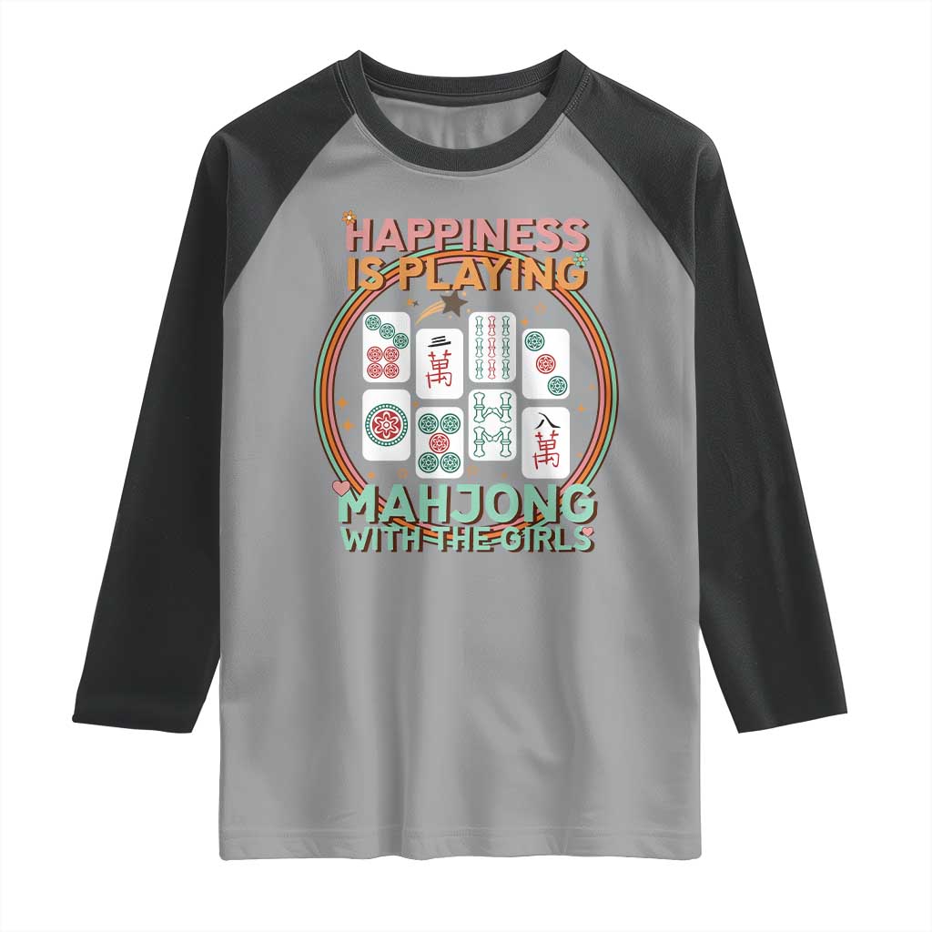 Happiness Is Playing Mahjong With The Girls Raglan Shirt Mahjong Time - Wonder Print Shop