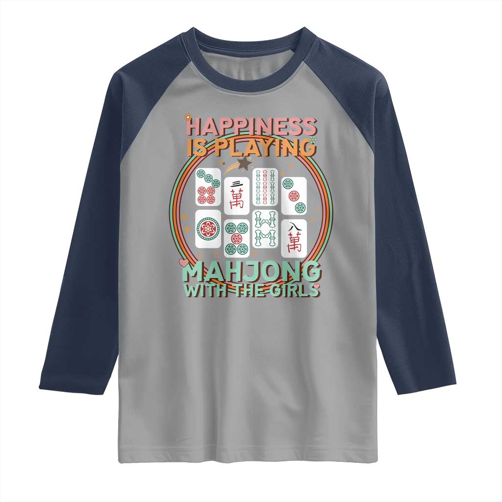 Happiness Is Playing Mahjong With The Girls Raglan Shirt Mahjong Time - Wonder Print Shop