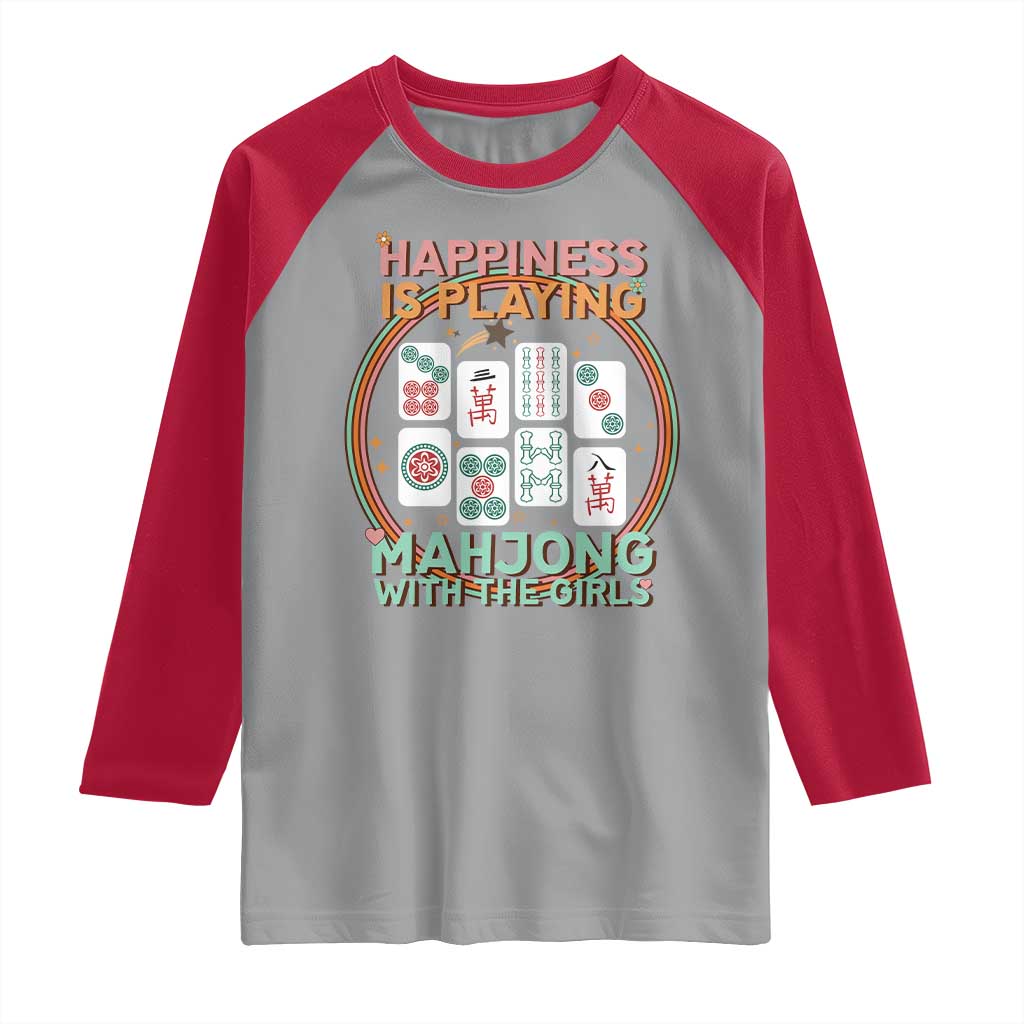 Happiness Is Playing Mahjong With The Girls Raglan Shirt Mahjong Time - Wonder Print Shop