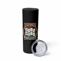 Happiness Is Playing Mahjong With The Girls Skinny Tumbler Mahjong Time