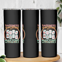 Happiness Is Playing Mahjong With The Girls Skinny Tumbler Mahjong Time