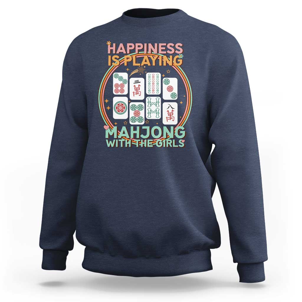 Happiness Is Playing Mahjong With The Girls Sweatshirt Mahjong Time - Wonder Print Shop