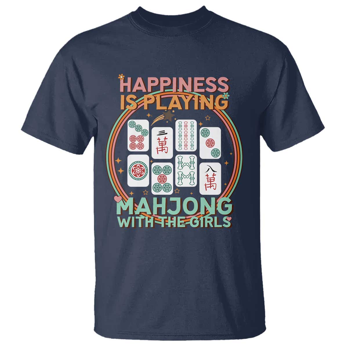 Happiness Is Playing Mahjong With The Girls T Shirt Mahjong Time - Wonder Print Shop