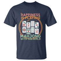 Happiness Is Playing Mahjong With The Girls T Shirt Mahjong Time - Wonder Print Shop