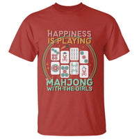 Happiness Is Playing Mahjong With The Girls T Shirt Mahjong Time - Wonder Print Shop