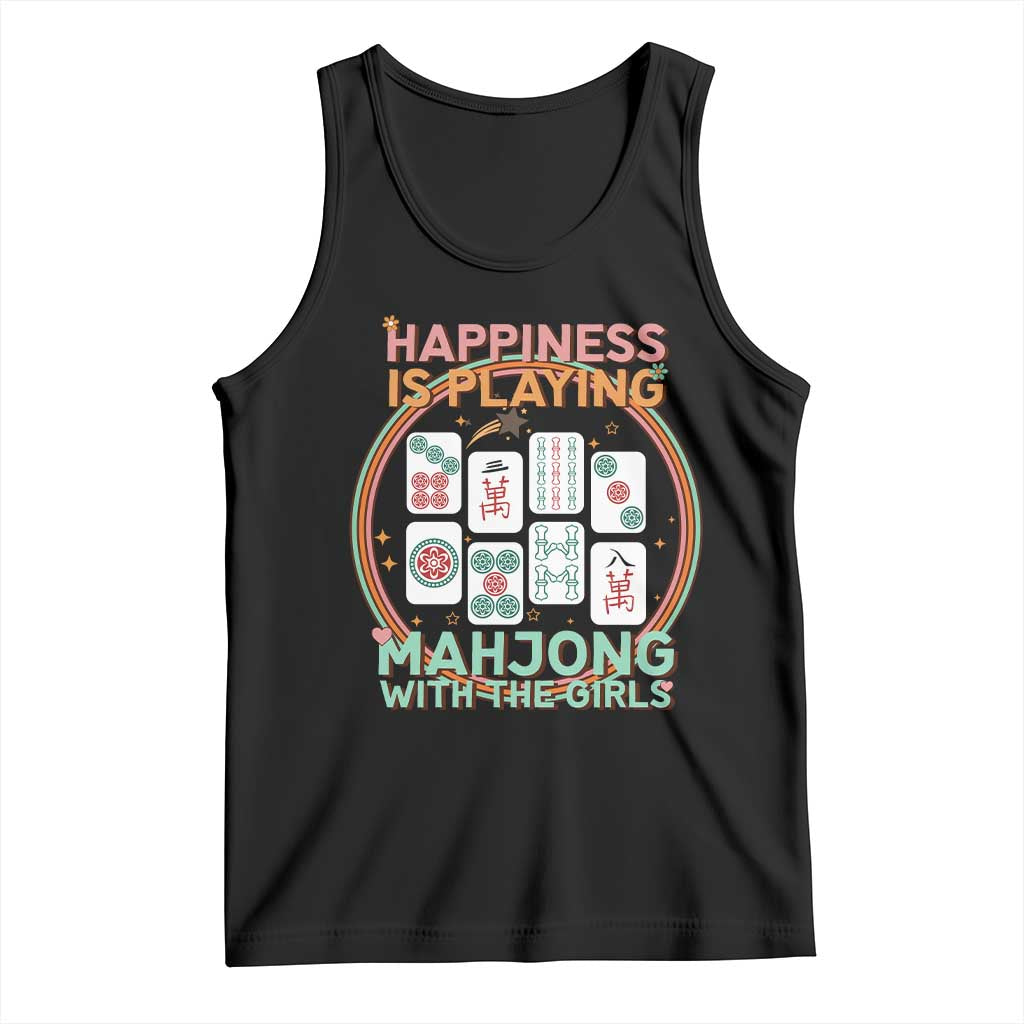 Happiness Is Playing Mahjong With The Girls Tank Top Mahjong Time - Wonder Print Shop