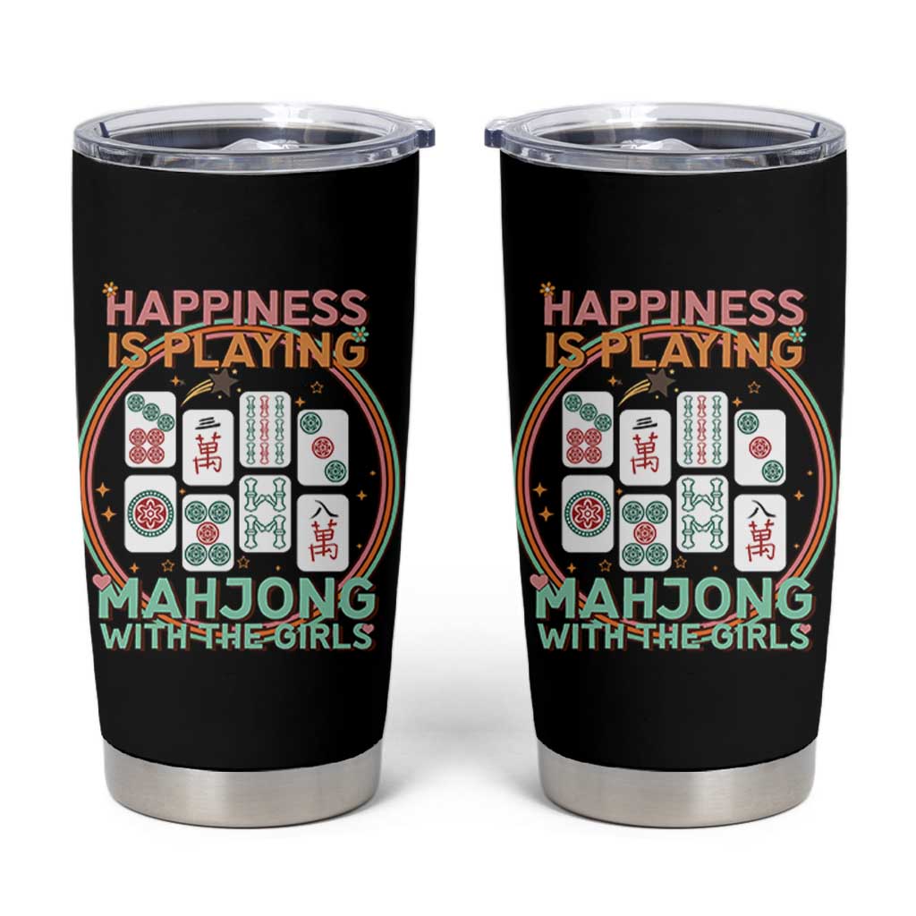 Happiness Is Playing Mahjong With The Girls Tumbler Cup Mahjong Time