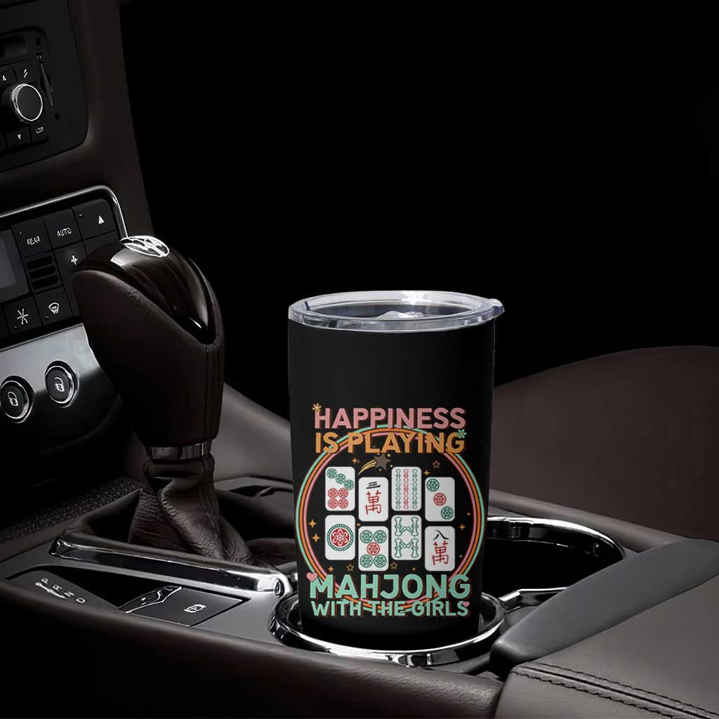 Happiness Is Playing Mahjong With The Girls Tumbler Cup Mahjong Time