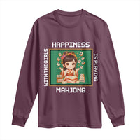 Gambling Chinese Gift Long Sleeve Shirt Happiness Is Playing Mahjong With The Girls - Wonder Print Shop