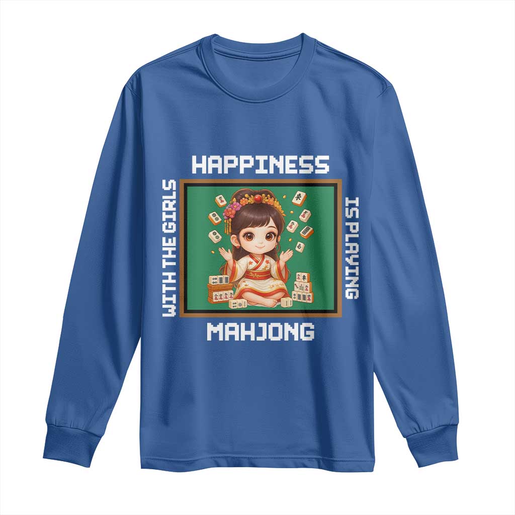 Gambling Chinese Gift Long Sleeve Shirt Happiness Is Playing Mahjong With The Girls - Wonder Print Shop