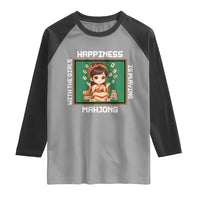 Gambling Chinese Gift Raglan Shirt Happiness Is Playing Mahjong With The Girls - Wonder Print Shop