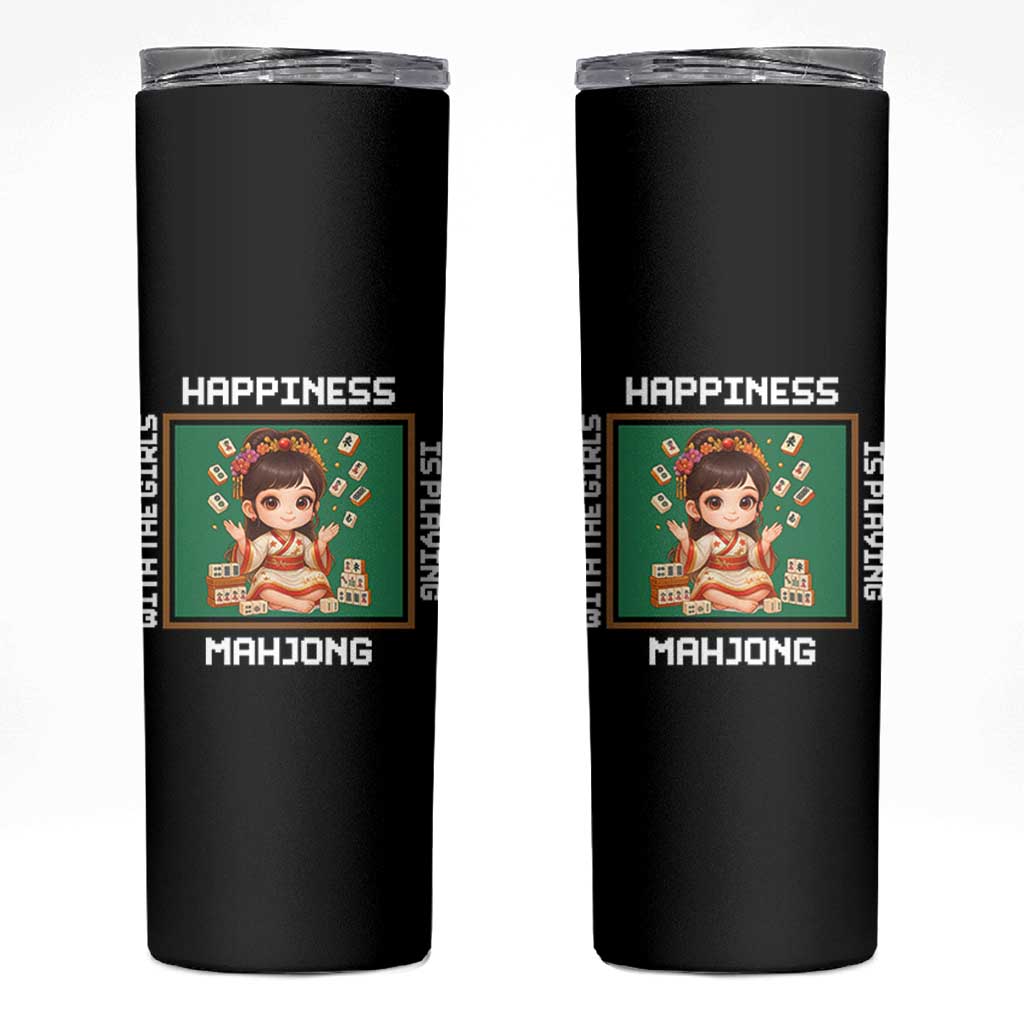 Gambling Chinese Gift Skinny Tumbler Happiness Is Playing Mahjong With The Girls