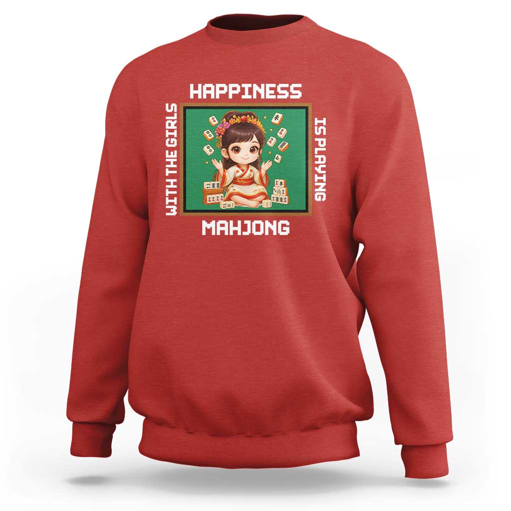 Gambling Chinese Gift Sweatshirt Happiness Is Playing Mahjong With The Girls - Wonder Print Shop