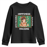 Gambling Chinese Gift Youth Sweatshirt Happiness Is Playing Mahjong With The Girls - Wonder Print Shop