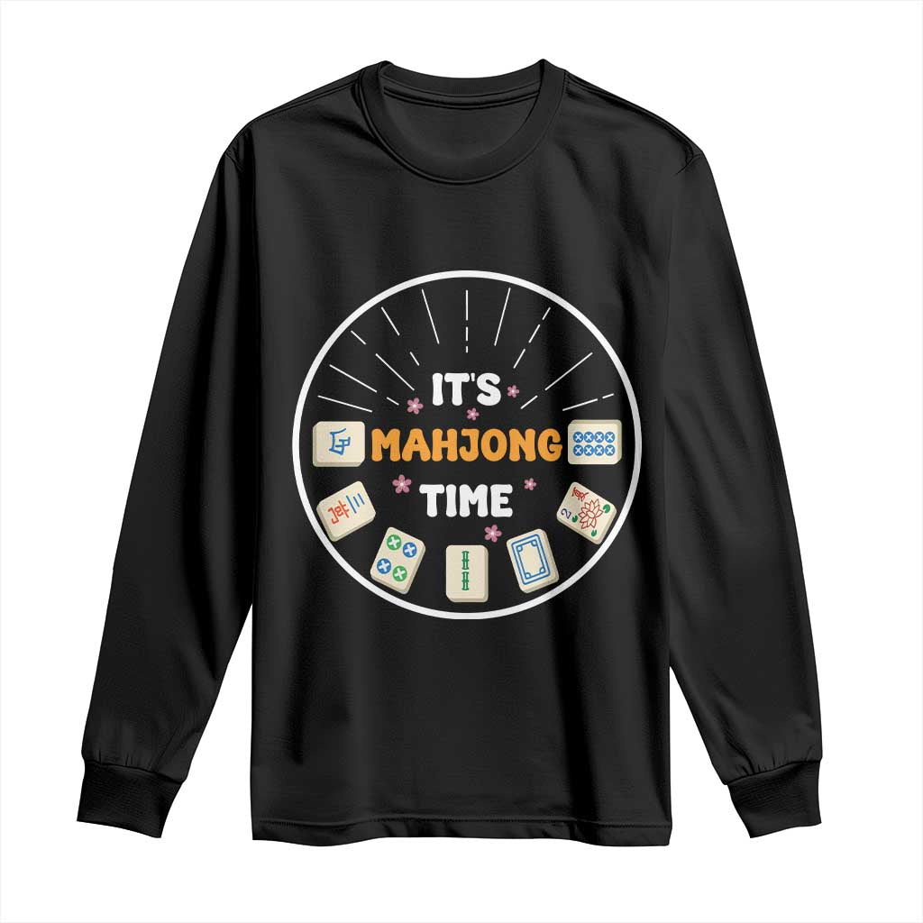 It Is Mahjong Time Long Sleeve Shirt Gambling Chinese Gift - Wonder Print Shop