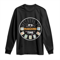 It Is Mahjong Time Long Sleeve Shirt Gambling Chinese Gift - Wonder Print Shop