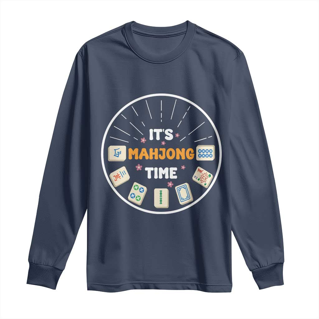 It Is Mahjong Time Long Sleeve Shirt Gambling Chinese Gift - Wonder Print Shop