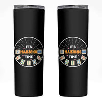 It Is Mahjong Time Skinny Tumbler Gambling Chinese Gift