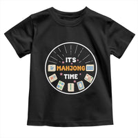 It Is Mahjong Time Toddler T Shirt Gambling Chinese Gift - Wonder Print Shop
