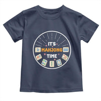 It Is Mahjong Time Toddler T Shirt Gambling Chinese Gift - Wonder Print Shop