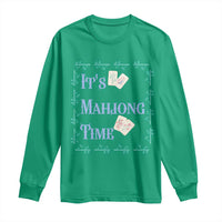Mahjong Gift Long Sleeve Shirt It Is Mahjong Time For Players - Wonder Print Shop